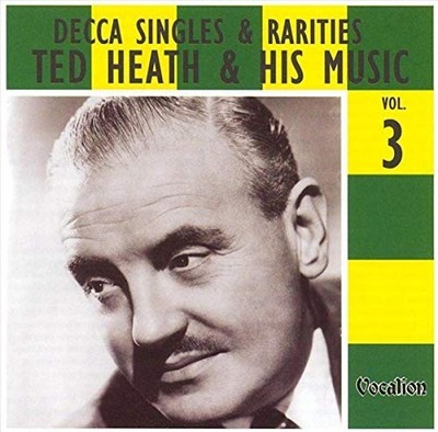 Ted Heath and His Music - Decca Singles And... - Ted Heath and His Music CD Z8VG