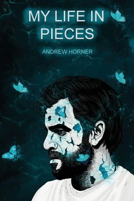 Andrew Horner | My Life In Pieces | Taschenbuch | Englisch (2022)