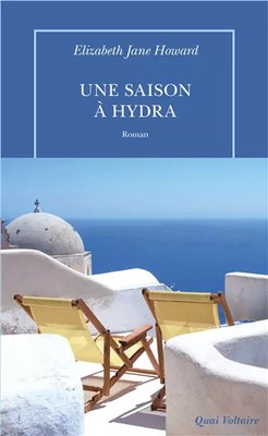 Eine Saison in Hydra, Elizabeth Jane Howard, Sybille Bedford und Cécile Arnaud