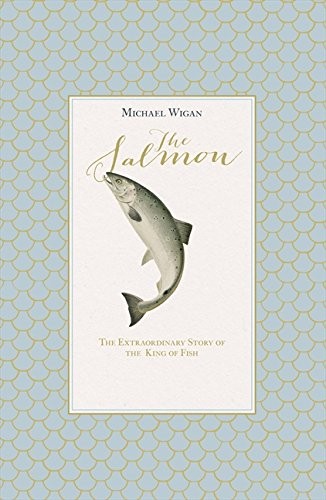 The Salmon: The Extraordinary Story of the King of Fish-Michael - Bild 1 von 1