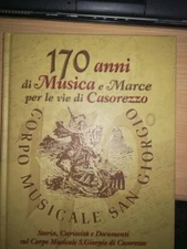 170 ANNI DEI MUSICA E MARCE PER LE VIE DI CASOREZZOCORPO MUSICALE SAN GIORGIO