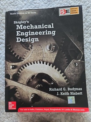 SHIGLEY s Mechanical Engineering Design Tenth Edition SI Units Special Edition