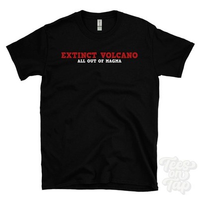 EXTINCT VOLCANO ALL OUT OF MAGMA T-SHIRT Vulkanologie | ruhender Vulkan