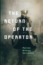 The Return of the Operator by Hernandez, Marcos Antonio, Brand New, Free ship...