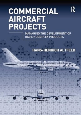 Commercial Aircraft Projects: Managing the Development of Highly Complex Produc
