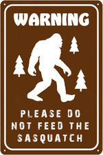 Funny Warning Sign Vintage Metal Tin Signs Sasquatch Sign Warning Please Do Not