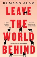Rumaan Alam Leave The World Behind