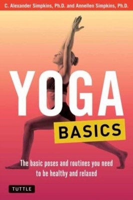Yoga Basics by Annellen M. Simpkins PAPERBACK 9780804856447