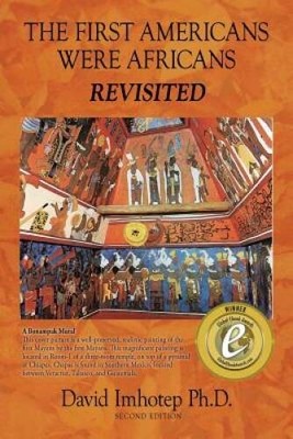 The First Americans Were Africans: Documented Evidence - Paperback - GOOD
