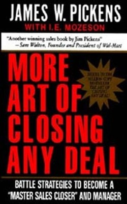More Art of Closing Any Deal: Battle Strategies to Become a Master Sales Closer,