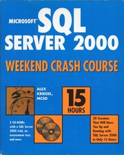 Microsoft SQL Server 2000 Weekend Crash Course by Kriegel, Alex