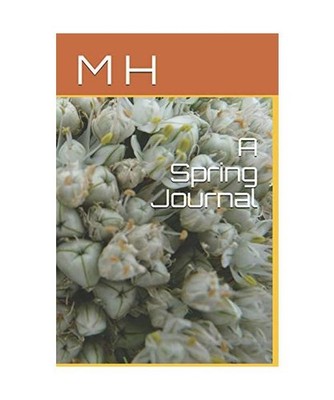 A Spring Journal, M. H
