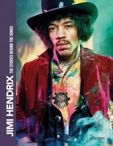 Jimi Hendrix: The Stories Behind the Songs,David Stubbs