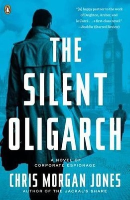 The Silent Oligarch: A Novel by Christopher Morgan Jones (English) Paperback Boo