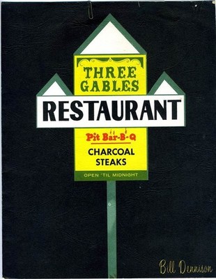 Bill Dennison Three Gables Restaurant Menu Pit Bar B Que & Charcoal Steaks