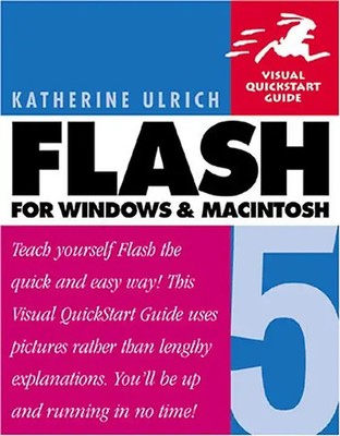 Macromedia Flash 5 for Windows & Macintosh, Engl. ed. (Visual QuickStart Guides)