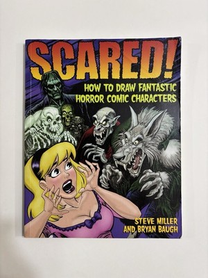   Scared! How to Draw Fantastic Horror Comic Characters Book, Vintage 2004