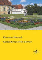 Garden Cities Of To-Morrow Ebenezer Howard Taschenbuch 180 S. Englisch 2019