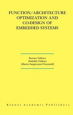 Function/Architecture Optimization and Co-Design of Embedded Systems, Hardcov...