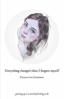 Everything Changed When I - Paperback, by Eriksson Charlotte; The - Very Good