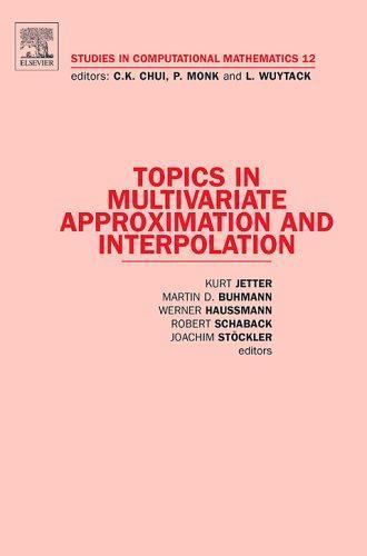 Topics in Multivariate Approximation and Interpolation Jetter Buhmann Volume 12