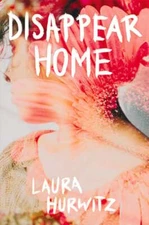 Disappear Home by Laura Hurwitz: Used