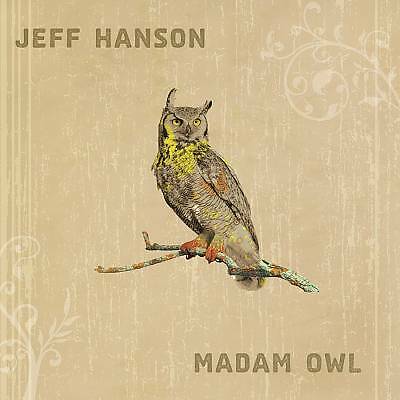 Jeff Hanson - Madam Owl (2008)
