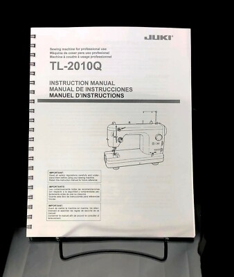 Juki TL-2010Q Sewing Machine Instructions User Guide Manual Reprint Coil Bound
