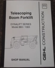 GEHL 883 1083 DYNALIFT SERIES TELESCOPIC TELE-HANDLER SERVICE SHOP REPAIR MANUAL