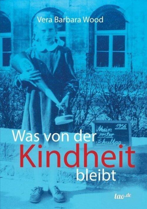 Vera Barbara Wood | Was Von Der Kindheit Bleibt | Taschenbuch |