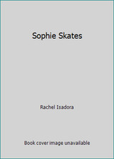 Sophie Skates by Rachel Isadora