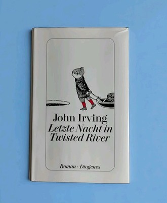 John Irving   Letzte Nacht in Twisted River (German Edition, Diogenes Verlag) HC