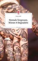Niemals Vergessen. Wiener # Begnadete. Life Is A Story - story.one | Catell