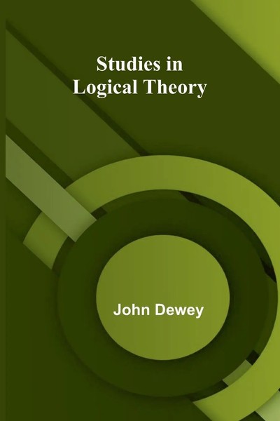 John Dewey | Studies In Logical Theory | Taschenbuch | Englisch (2024)-image
