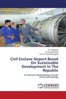 Sungkono (U. A.) | Civil Enclave Airport Based On Sustainable Development In...