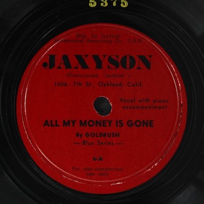GOLDRUSH / BLACK DIAMOND: All My Money Is Gone / Lonesome Blues JAXYSON Single