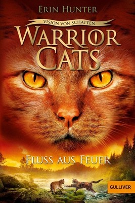 Warrior Cats - Vision von Schatten. Fluss aus Feuer, Erin Hunter