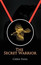 The Secret Warrior by Chris Pang (English) Paperback Book