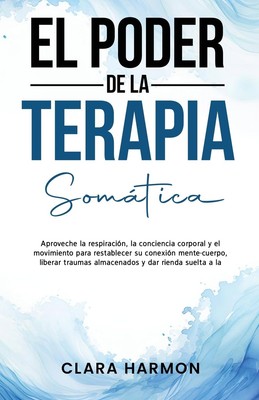 Clara Harmon El Poder de la Terapia Somática (Taschenbuch)