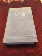 YORKSHER PUDDIN' by JOHN HARTLEY..PUBL.BY WATMOUGHS LTD, BRADFORD.1876 FAIR CDN.