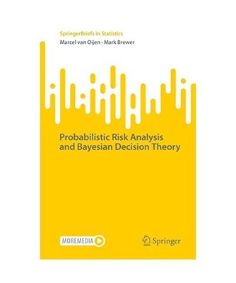 Probabilistic Risk Analysis and Bayesian Decision Theory, Brewer, Mark