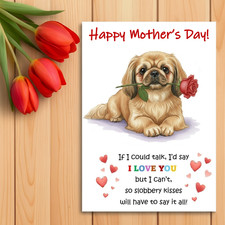 Pekingese Mother’s Day Card from the dog. Dog Mothers Day Card