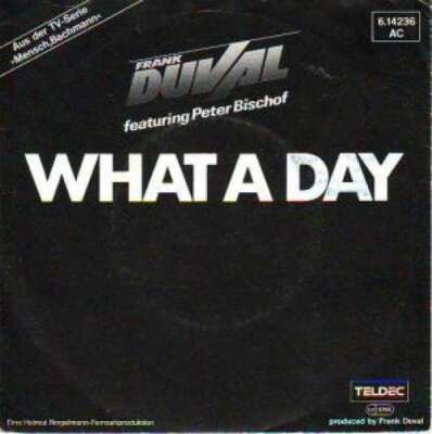 Frank Duval Featuring Peter Bischof - What A 7'' Single Vinyl Scha