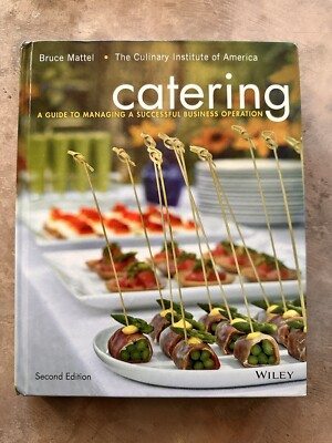 Catering A Guide to Managing a Successful Business Operation Hardcover 2nd Ed.