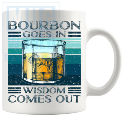 Bourbon Goes In Wisdom Comes Out Tasse Handarbeit Geschenke zum Geburtstag Weihnachten Fr...