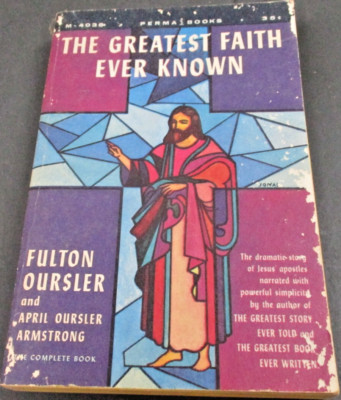 The Greatest Faith Ever Known by Fulton Oursler Perma Books 1955 Paperback PB