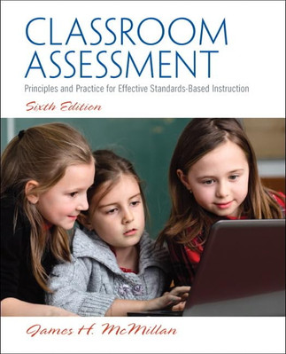 Classroom Assessment: Principles an..., McMillan, James