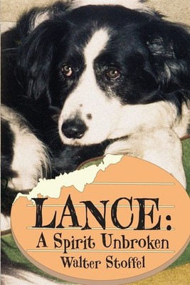 Lanze: A Spirit Unbroken - Stoffel Walter