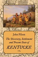 The Discovery, Settlement And Present State Of Kentucke (1784) John Filson Buch