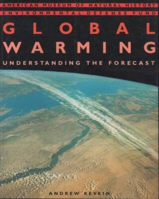 Global Warming Understanding the Forecas - Paperback By Revkin, Andrew - GOOD